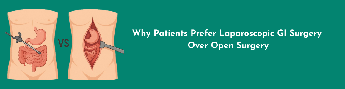 Why Patients Prefer Laparoscopic GI Surgery Over Open Surgery