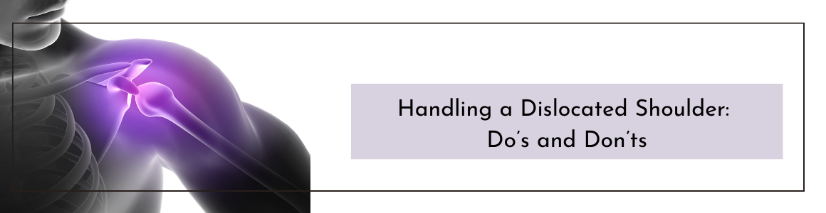 Handling a Dislocated Shoulder: Do’s and Don’ts